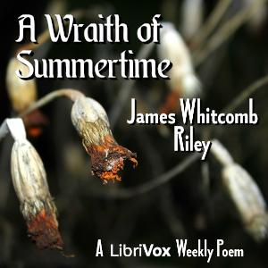 A Wraith of Summertime - James Whitcomb Riley Audiobooks - Free Audio Books | Knigi-Audio.com/en/