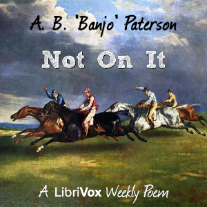 Not on It - Andrew Barton Paterson Audiobooks - Free Audio Books | Knigi-Audio.com/en/