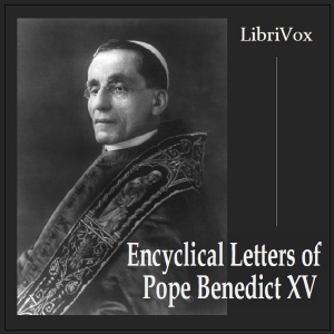 Encyclical Letters of Pope Benedict XV - Pope Benedict XV Audiobooks - Free Audio Books | Knigi-Audio.com/en/