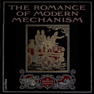 The Romance of Modern Mechanism - Archibald WILLIAMS Audiobooks - Free Audio Books | Knigi-Audio.com/en/