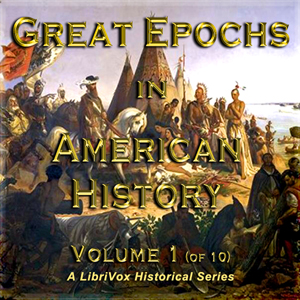 Great Epochs in American History, Volume I - Francis Whiting Halsey Audiobooks - Free Audio Books | Knigi-Audio.com/en/