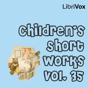Children's Short Works, Vol. 035 - Various Audiobooks - Free Audio Books | Knigi-Audio.com/en/