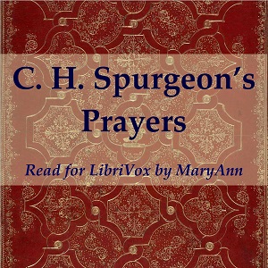 C. H. Spurgeon's Prayers - Charles H. Spurgeon Audiobooks - Free Audio Books | Knigi-Audio.com/en/