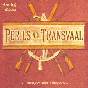 Perils in the Transvaal and Zululand - Henry Cadwallader Adams Audiobooks - Free Audio Books | Knigi-Audio.com/en/