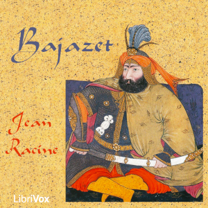 Bajazet - Jean Racine Audiobooks - Free Audio Books | Knigi-Audio.com/en/