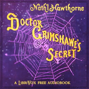 Doctor Grimshawe’s Secret - Nathaniel Hawthorne Audiobooks - Free Audio Books | Knigi-Audio.com/en/