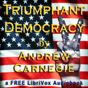 Triumphant Democracy - Andrew Carnegie Audiobooks - Free Audio Books | Knigi-Audio.com/en/