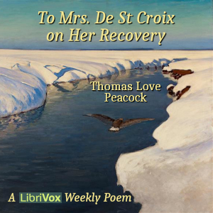 To Mrs. De St Croix on Her Recovery - Thomas Love Peacock Audiobooks - Free Audio Books | Knigi-Audio.com/en/