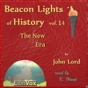 Beacon Lights of History, Volume 14: The New Era - John Lord Audiobooks - Free Audio Books | Knigi-Audio.com/en/