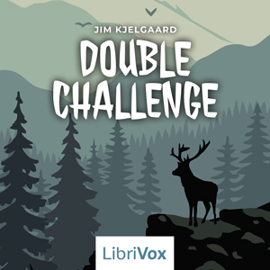 Double Challenge - Jim Kjelgaard Audiobooks - Free Audio Books | Knigi-Audio.com/en/