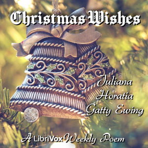 Christmas Wishes - Juliana Horatia Gatty Ewing Audiobooks - Free Audio Books | Knigi-Audio.com/en/