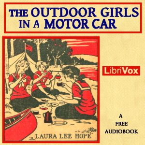 The Outdoor Girls in a Motor Car - Laura Lee Hope Audiobooks - Free Audio Books | Knigi-Audio.com/en/