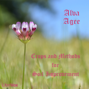 Crops and Methods for Soil Improvement - Alva Agee Audiobooks - Free Audio Books | Knigi-Audio.com/en/