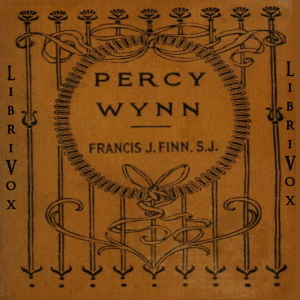 Percy Wynn, or Making a Boy of Him - Francis J. FINN Audiobooks - Free Audio Books | Knigi-Audio.com/en/
