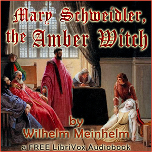 Mary Schweidler, the Amber Witch - Wilhelm Meinhold Audiobooks - Free Audio Books | Knigi-Audio.com/en/