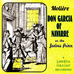 Don Garcia of Navarre, or the Jealous Prince - Molière Audiobooks - Free Audio Books | Knigi-Audio.com/en/