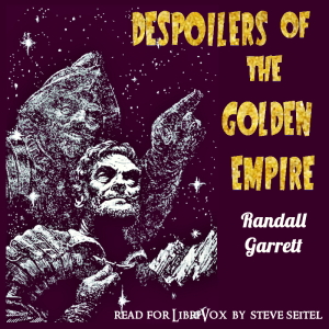 Despoilers of the Golden Empire - Randall Garrett Audiobooks - Free Audio Books | Knigi-Audio.com/en/