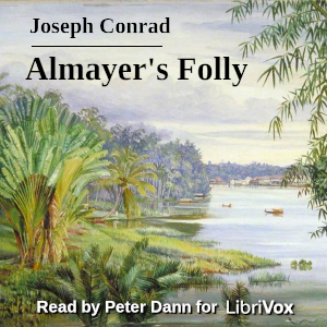 Almayer's Folly (Version 3) - Joseph Conrad Audiobooks - Free Audio Books | Knigi-Audio.com/en/