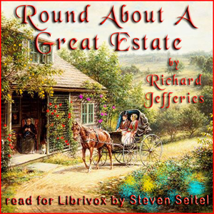 Round About a Great Estate - Richard JEFFERIES Audiobooks - Free Audio Books | Knigi-Audio.com/en/