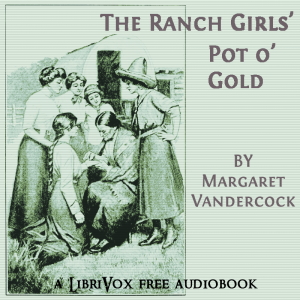 The Ranch Girls' Pot of Gold - Margaret Vandercook Audiobooks - Free Audio Books | Knigi-Audio.com/en/