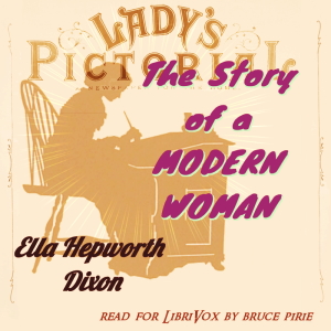 The Story of a Modern Woman (Version 2) - Ella Hepworth DIXON Audiobooks - Free Audio Books | Knigi-Audio.com/en/