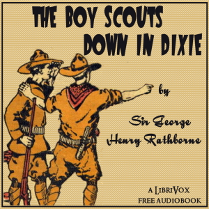The Boy Scouts Down in Dixie - St. George Henry Rathborne Audiobooks - Free Audio Books | Knigi-Audio.com/en/