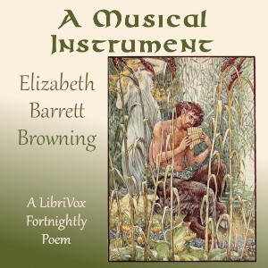 A Musical Instrument - Elizabeth Barrett Browning Audiobooks - Free Audio Books | Knigi-Audio.com/en/