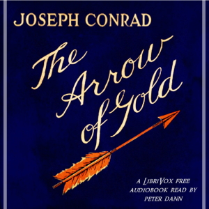 The Arrow of Gold: A Story Between Two Notes - Joseph Conrad Audiobooks - Free Audio Books | Knigi-Audio.com/en/