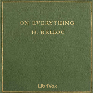 On Everything - Hilaire Belloc Audiobooks - Free Audio Books | Knigi-Audio.com/en/