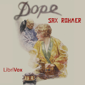 Dope - Sax Rohmer Audiobooks - Free Audio Books | Knigi-Audio.com/en/