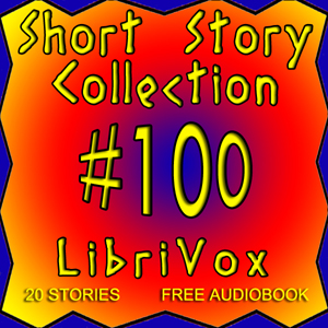 Short Story Collection Vol. 100 - Various Audiobooks - Free Audio Books | Knigi-Audio.com/en/