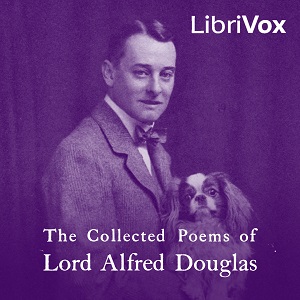 The Collected Poems of Lord Alfred Douglas - Lord Alfred DOUGLAS Audiobooks - Free Audio Books | Knigi-Audio.com/en/