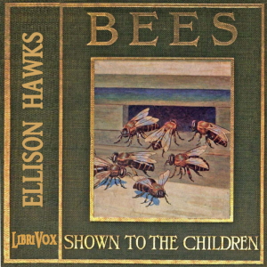 Bees, Shown to the Children - Ellison Hawks Audiobooks - Free Audio Books | Knigi-Audio.com/en/