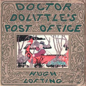 Doctor Dolittle's Post Office (version 2) (dramatic reading) - Hugh Lofting Audiobooks - Free Audio Books | Knigi-Audio.com/en/