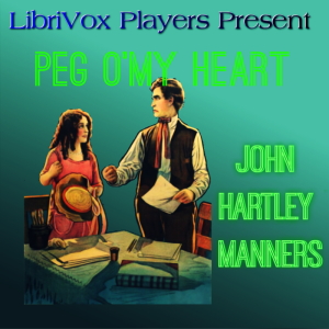 Peg O' My Heart - John Hartley Manners Audiobooks - Free Audio Books | Knigi-Audio.com/en/