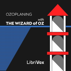 Ozoplaning with the Wizard of Oz (version 2) - Ruth Plumly Thompson Audiobooks - Free Audio Books | Knigi-Audio.com/en/