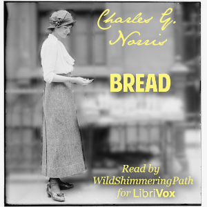 Bread - Charles G. Norris Audiobooks - Free Audio Books | Knigi-Audio.com/en/