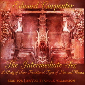 The Intermediate Sex: A Study of Some Transitional Types of Men and Women - Edward CARPENTER Audiobooks - Free Audio Books | Knigi-Audio.com/en/