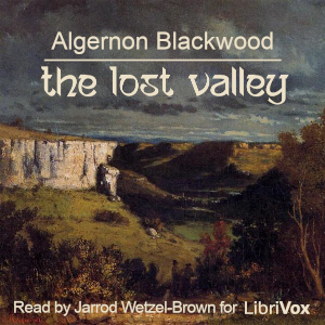 The Lost Valley - Algernon Blackwood Audiobooks - Free Audio Books | Knigi-Audio.com/en/