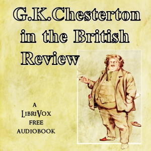 G.K. Chesterton in The British Review - G. K. Chesterton Audiobooks - Free Audio Books | Knigi-Audio.com/en/