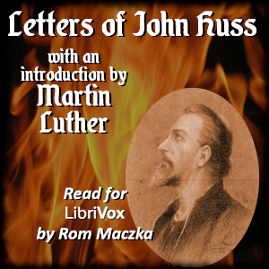 Letters of John Huss - Jan Hus Audiobooks - Free Audio Books | Knigi-Audio.com/en/