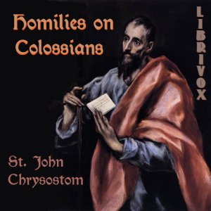 Homilies on Colossians - St. John CHRYSOSTOM Audiobooks - Free Audio Books | Knigi-Audio.com/en/