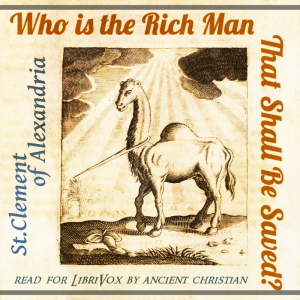 Who is the Rich Man That Shall Be Saved? - Saint Clement of Alexandria Audiobooks - Free Audio Books | Knigi-Audio.com/en/