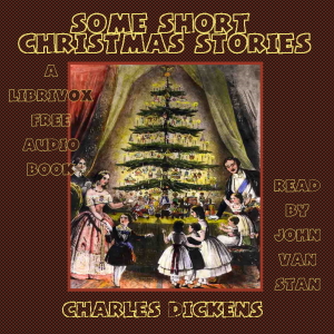 Some Short Christmas Stories - Charles Dickens Audiobooks - Free Audio Books | Knigi-Audio.com/en/