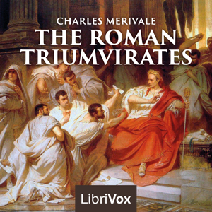 The Roman Triumvirates - Charles Merivale Audiobooks - Free Audio Books | Knigi-Audio.com/en/