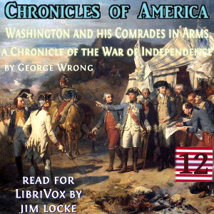 The Chronicles of America Volume 12 - Washington and his Comrades in Arms - George WRONG Audiobooks - Free Audio Books | Knigi-Audio.com/en/