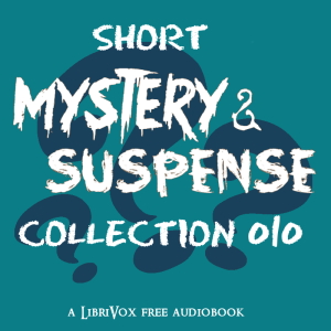 Short Mystery and Suspense Collection 010 - Various Audiobooks - Free Audio Books | Knigi-Audio.com/en/