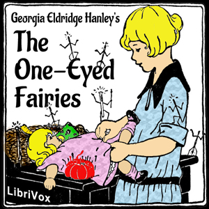 The One-Eyed Fairies - Georgia Eldridge Hanley Audiobooks - Free Audio Books | Knigi-Audio.com/en/