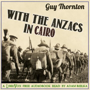 With the Anzacs in Cairo - Guy Thornton Audiobooks - Free Audio Books | Knigi-Audio.com/en/