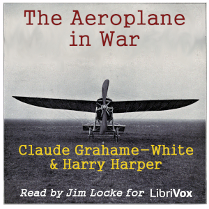 The Aeroplane in War - Claude Grahame-White Audiobooks - Free Audio Books | Knigi-Audio.com/en/